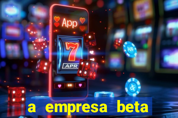a empresa beta finalizou dezembro com 20 unidades